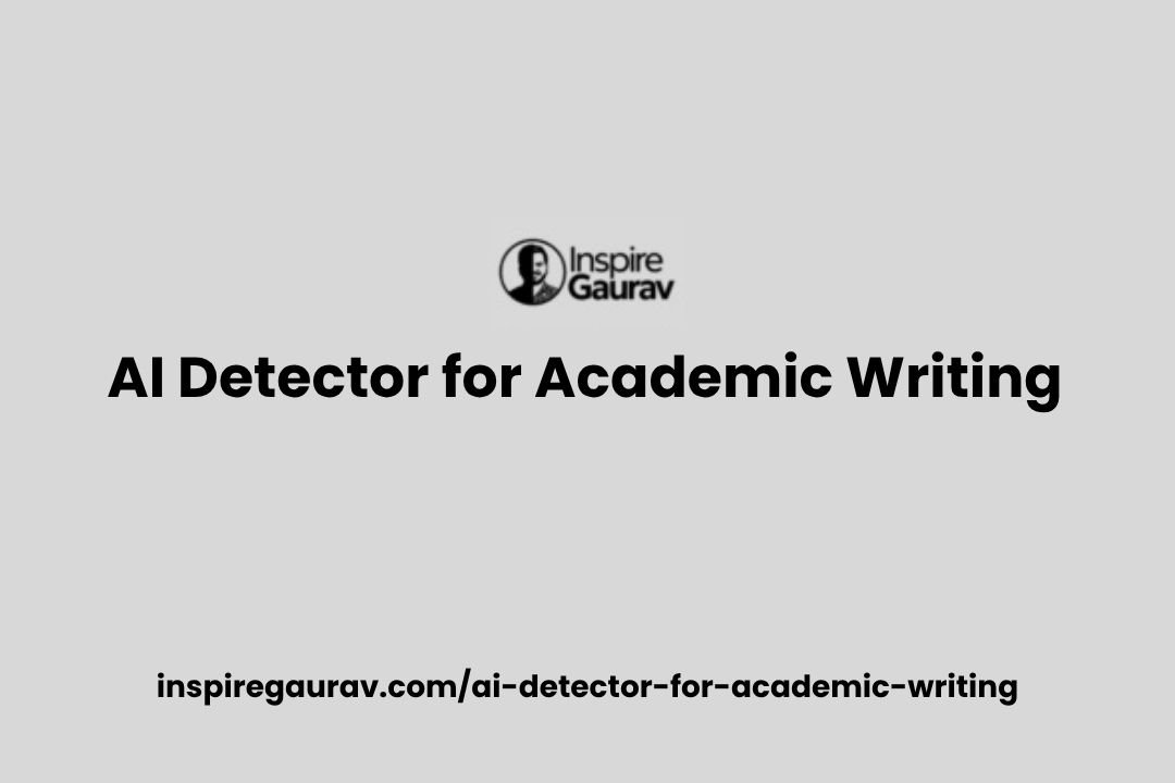 AI Detector for Academic Writing